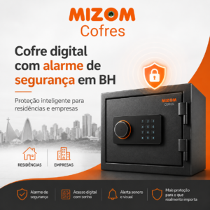 Cofre digital com alarme de segurança em BH proteção inteligente para residências e empresas - Mizom Cofres